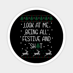 funny christmas look at me being all festive Humorous Xmas Magnet